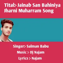 Jainab San Bahiniya Jharni Muharram Song